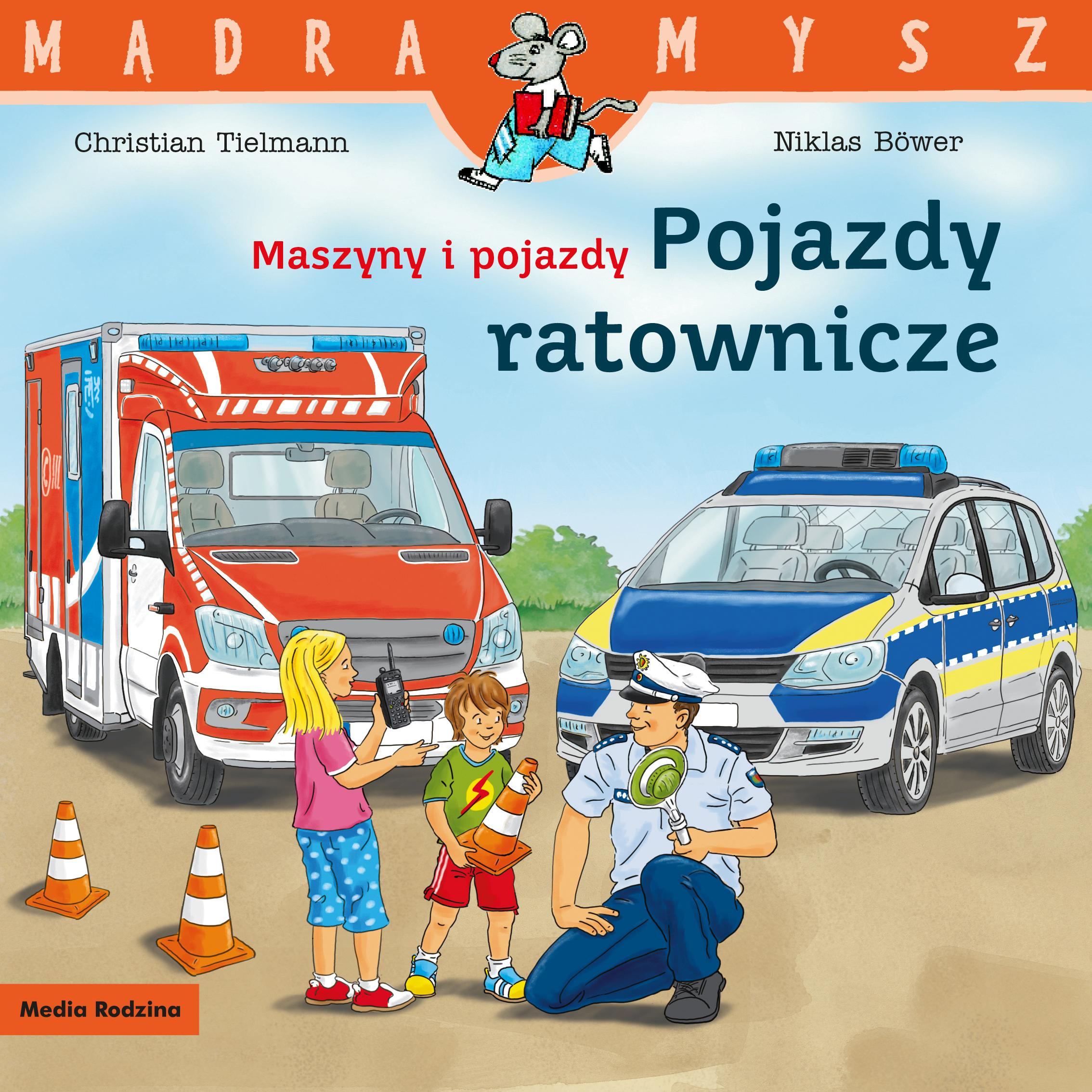 Mądra Mysz. Maszyny i Pojazdy - Pojazdy Ratownicze