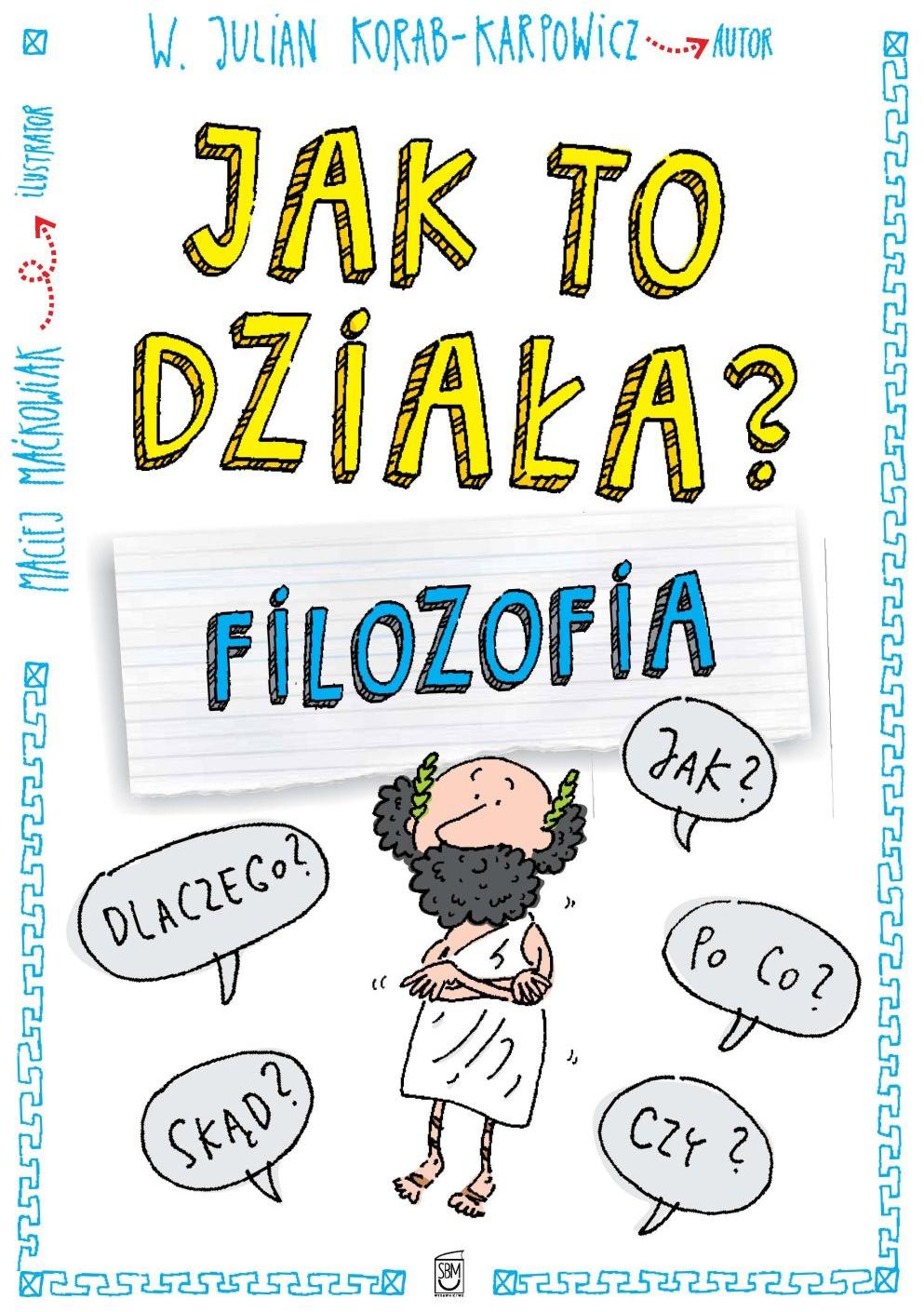 Jak to działa? Filozofia