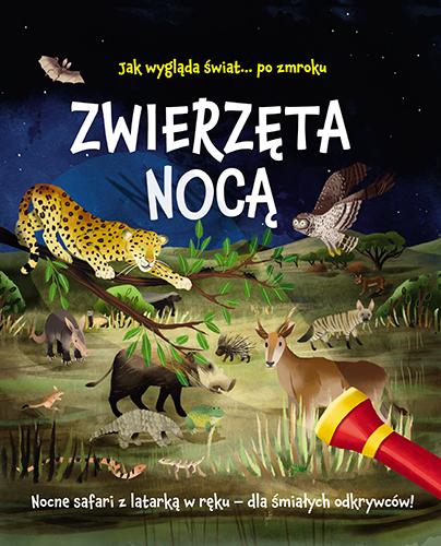 Zwierzęta nocą. Nocne safari z latarką w ręku (wgnieciony róg)