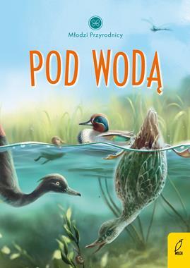 Pod wodą - Młodzi przyrodnicy