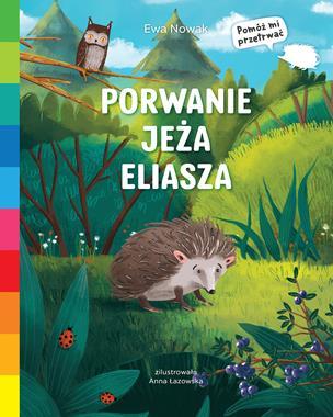 Porwanie jeża Eliasza. Pomóż mi przetrwać