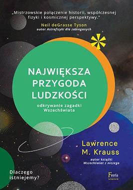 Największa przygoda ludzkości. Odkrywanie zagadki wszechświata