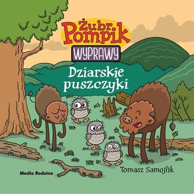 Żubr Pompik. Dziarskie puszczyki