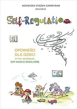 Self-regulation: opowieści dla dzieci o tym, jak działać, gdy emocje biorą górę (lekkie uszkodzenie grzbietu)