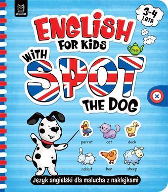 English for Kids with Spot the Dog. Język angielski dla malucha z naklejkami