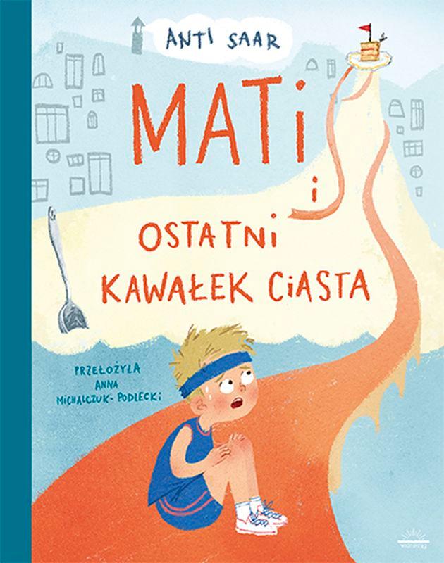 Mati i ostatni kawałek ciasta