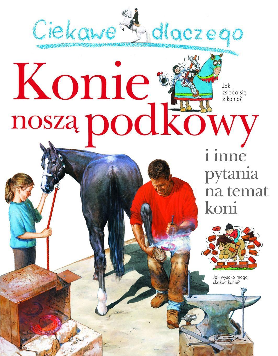 Ciekawe dlaczego - konie noszą podkowy