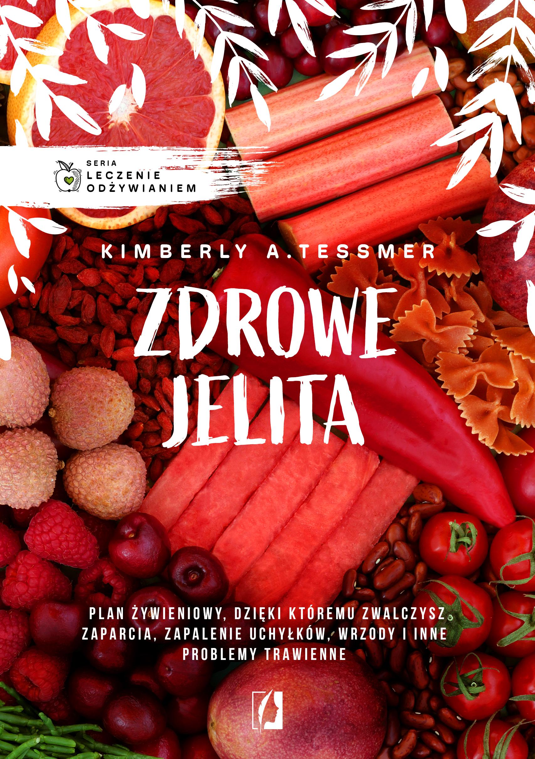 Zdrowe jelita. Leczenie odżywianiem