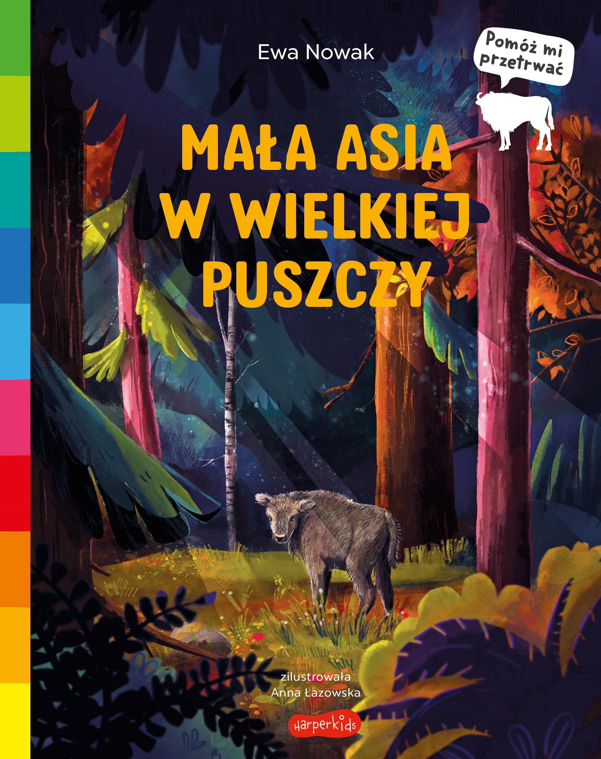 Akademia mądrego dziecka. Mała Asia w wielkiej puszczy