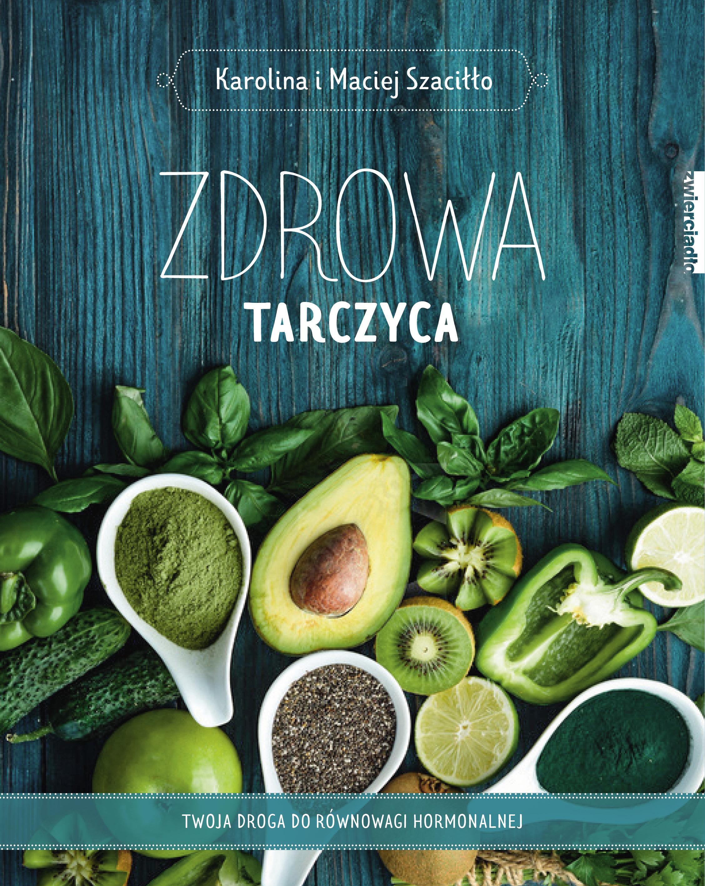 Zdrowa tarczyca. Twoja droga do równowagi hormonalnej