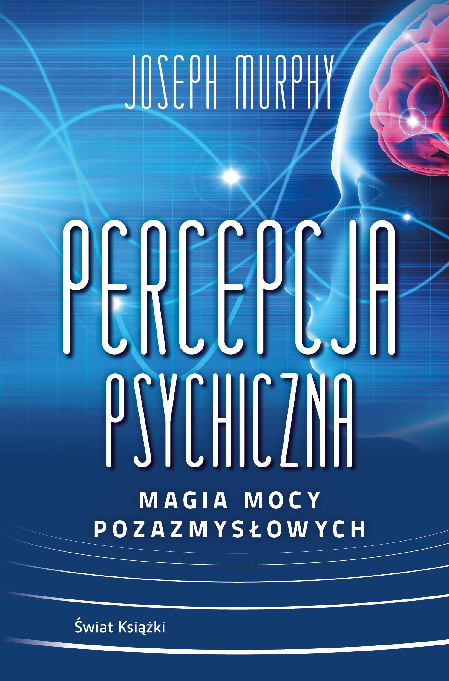 Percepcja psychiczna: magia mocy pozazmysłowej