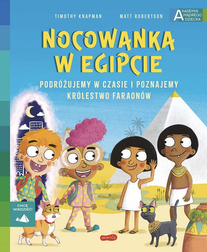 Nocowanka w Egipcie. Akademia mądrego dziecka. Chcę wiedzieć