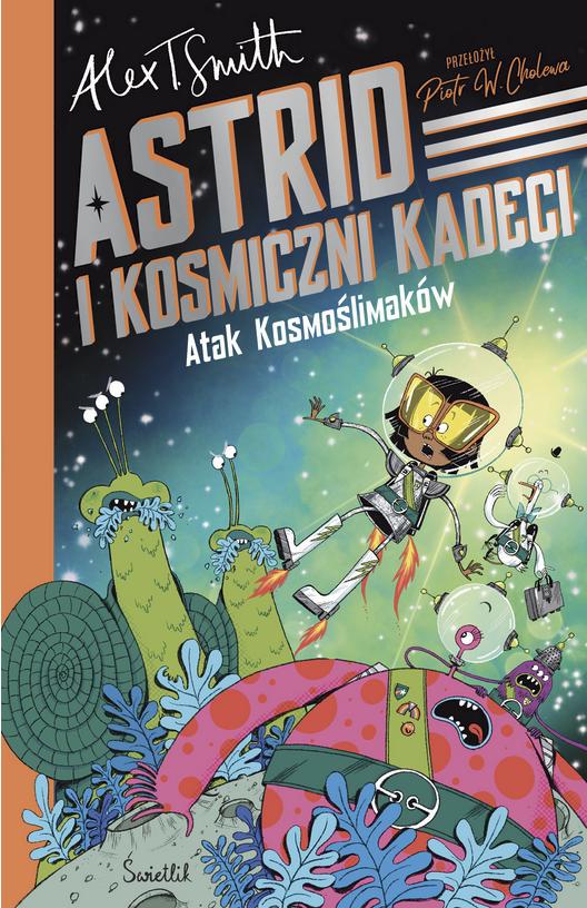 Atak Kosmoślimaków! Astrid i Kosmiczni Kadeci