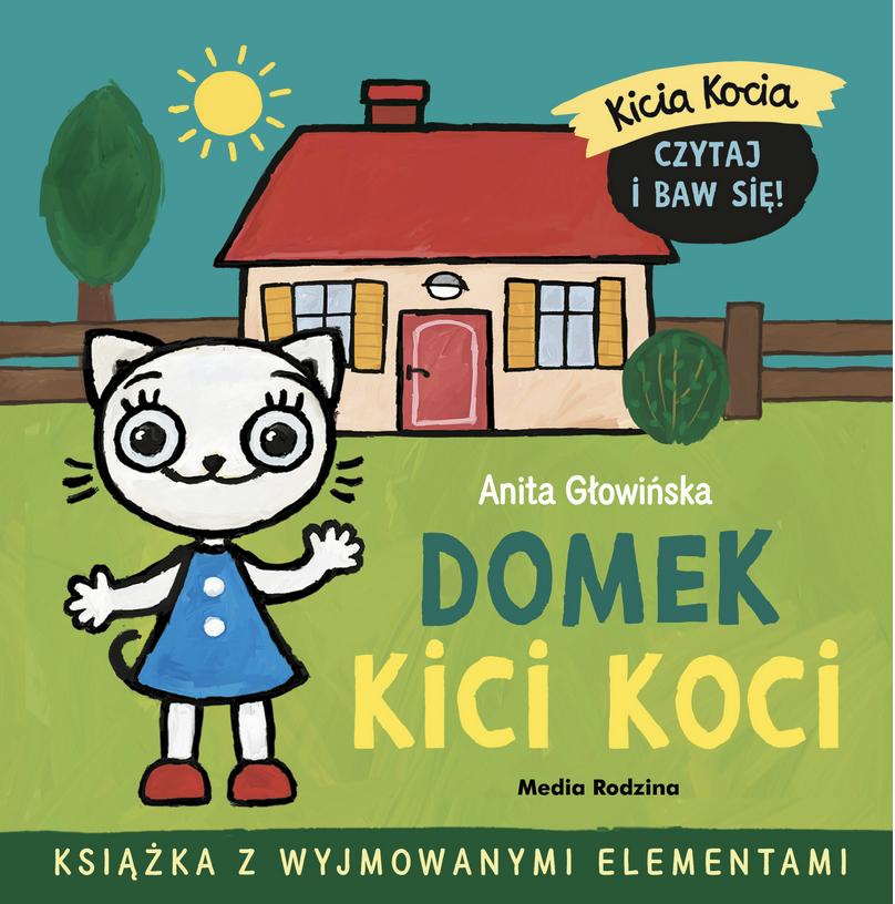 Kicia Kocia. Domek Kici Koci