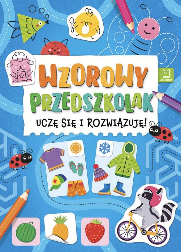 Wzorowy przedszkolak. Uczę się i rozwiązuję!