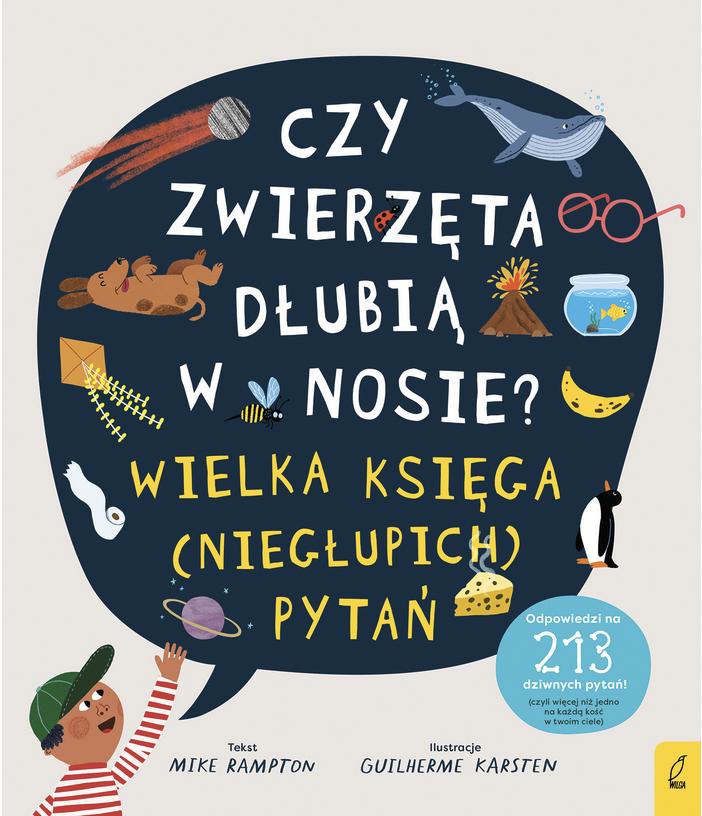 Czy zwierzęta dłubią w nosie? Księga (niegłupich) pytań
