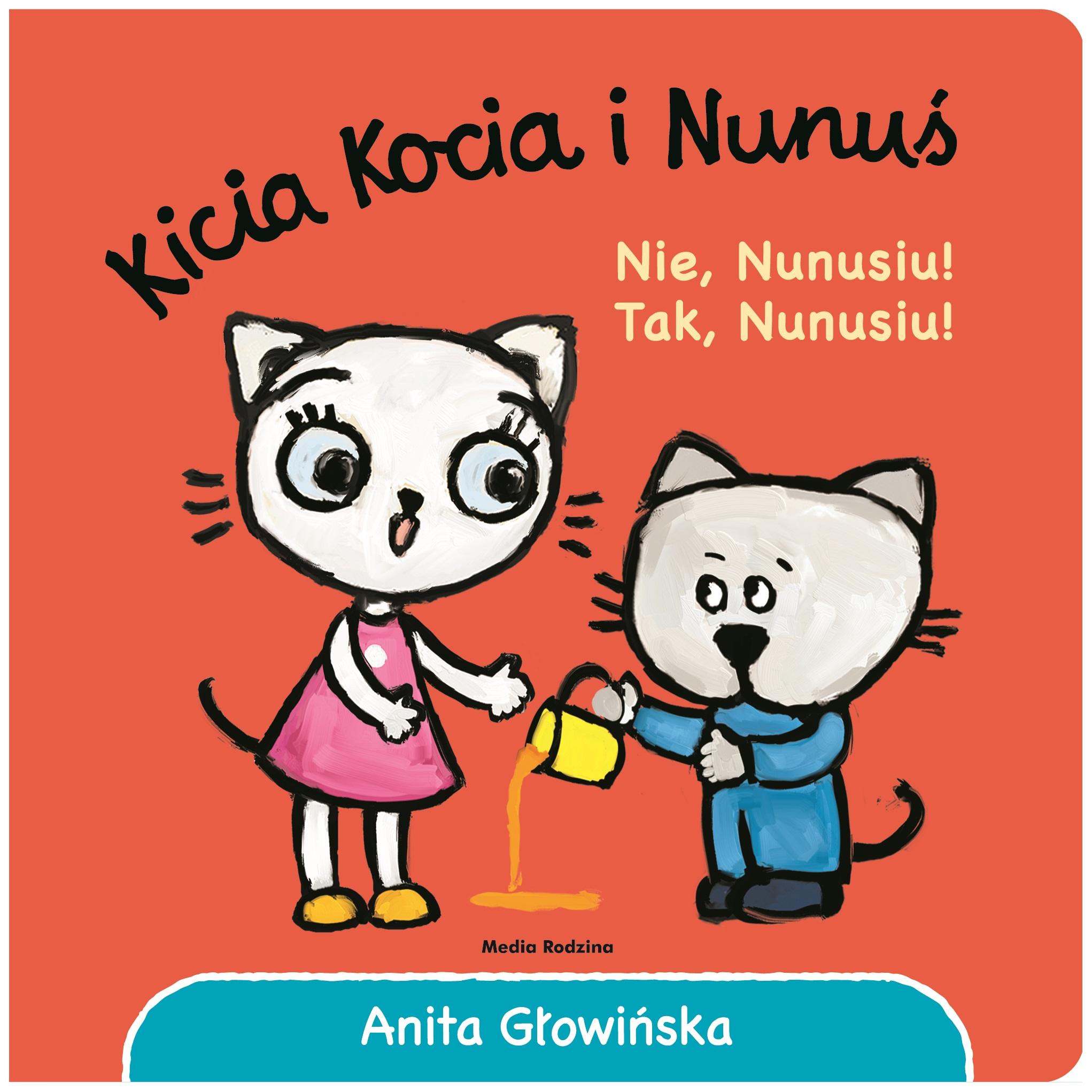 Nie, Nunusiu! Tak, Nunusiu! Kicia Kocia i Nunuś