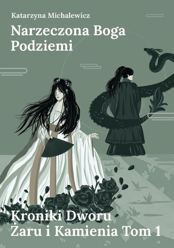 Narzeczona Boga Podziemi. Kroniki Dworu Żaru i Kamienia. Tom 1