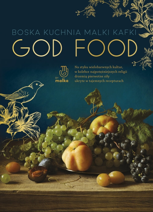 God Food. Boska kuchnia Malki Kafki (ślady magazynowania)