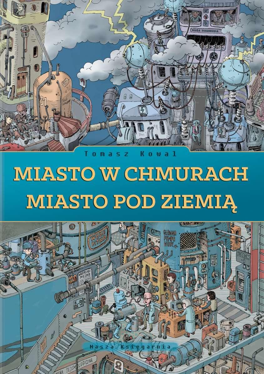 Miasto w chmurach. Miasto pod ziemią