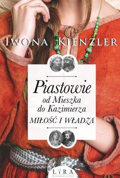 Piastowie od Mieszka do Kazimierza