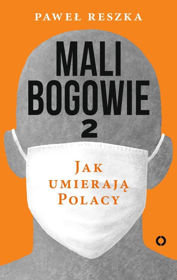 Mali bogowie 2. Jak umierają Polacy