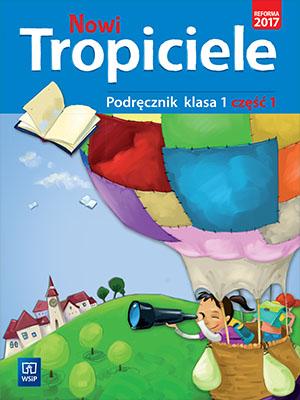 Nowi Tropiciele Podręcznik klasa 1 część 1