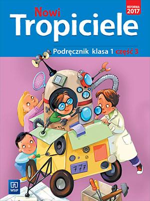 Nowi Tropiciele Podręcznik klasa 1 część 3