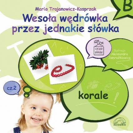 Wesoła wędrówka przez jednakie słówka. Cz. 2