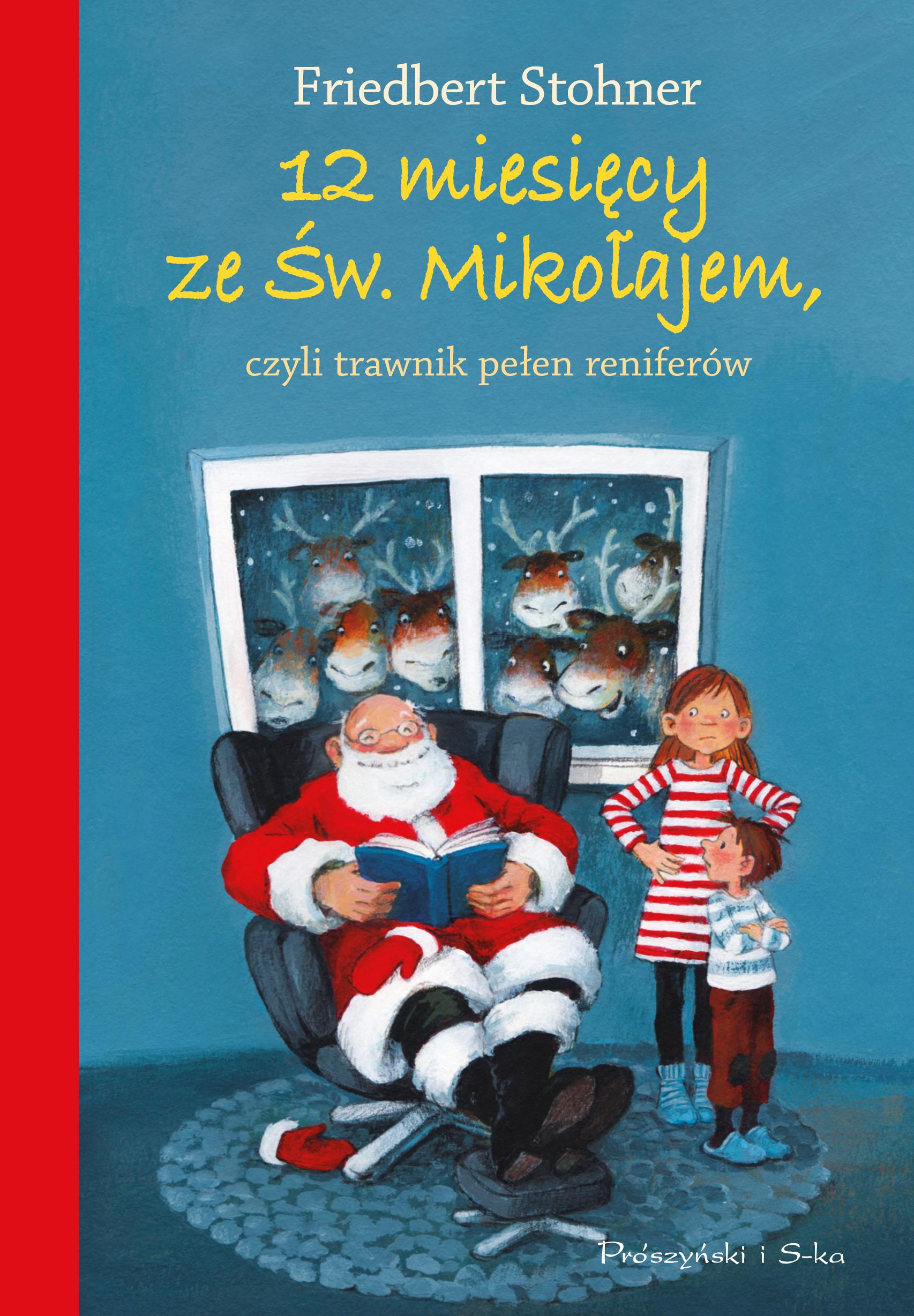 12 miesięcy ze Św. Mikołajem, czyli trawnik pełen reniferów