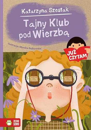 Już czytam! Tajny Klub pod Wierzbą