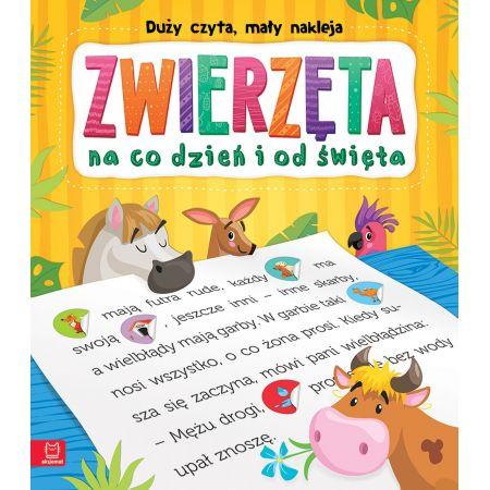 Duży czyta, mały nakleja. Zwierzęta na co dzień...