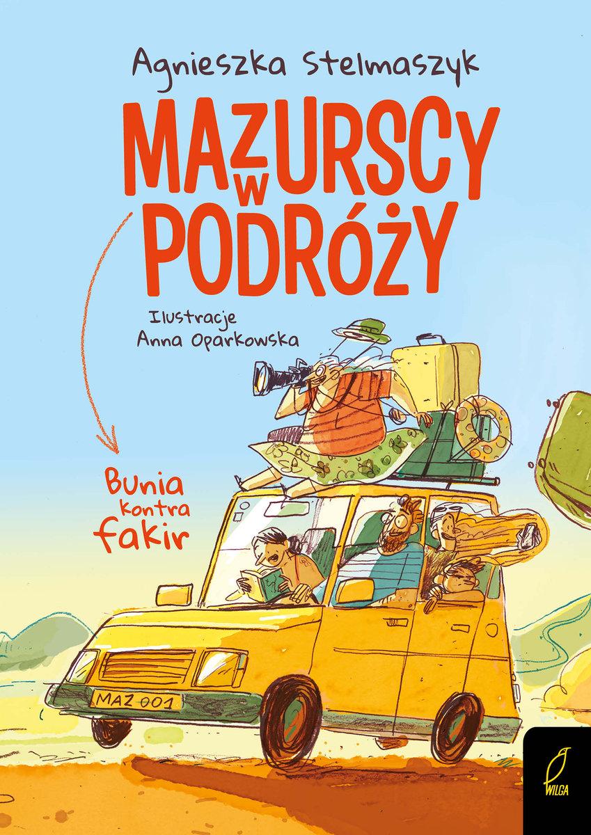 Mazurscy w podróży. Bunia kontra fakir