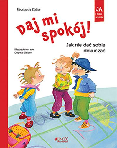 Daj mi spokój! Jak nie dać sobie dokuczać