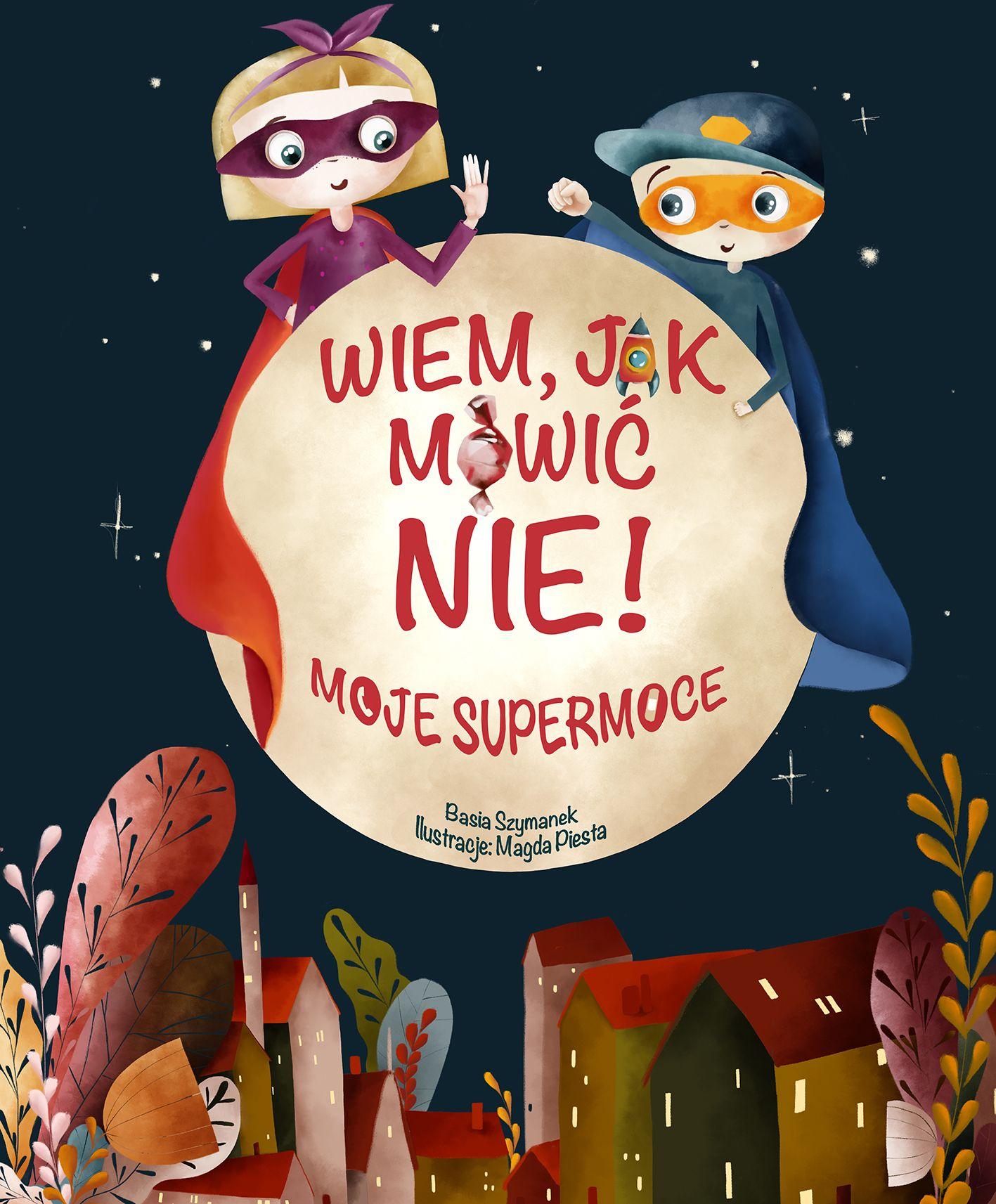 Wiem, jak mówić nie! Moje supermoce