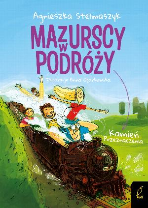 Mazurscy w podróży. Kamień Przeznaczenia