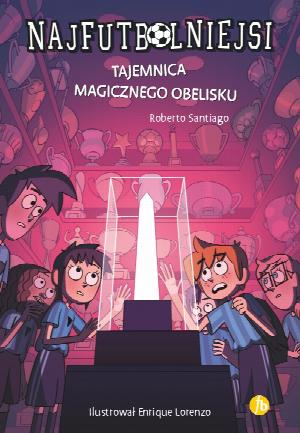 Najfutbolniejsi - Tajemnica magicznego obelisku