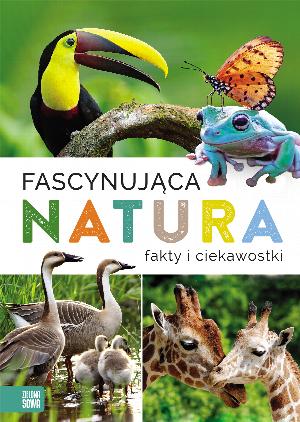 Fascynująca natura. Fakty i ciekawostki