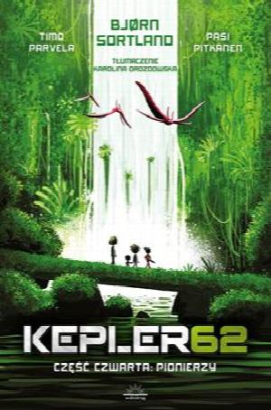 Kepler62. T.4 Pionierzy