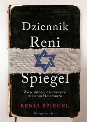 Dziennik Reni Spiegel. Życie młodej dziewczyny w cieniu Holokaustu