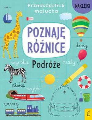 Przedszkolnik malucha. Poznaję różnice. Podróże