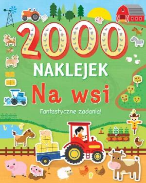 Na wsi. 2000 naklejek. Fantastyczne zadania!