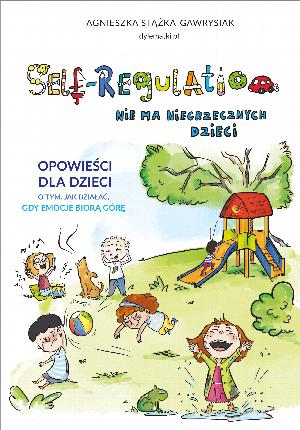 Self-regulation: nie ma niegrzecznych dzieci