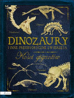 Dinozaury i inne prehistoryczne zwierzęta. Kości gigantów (wgnieciony róg)