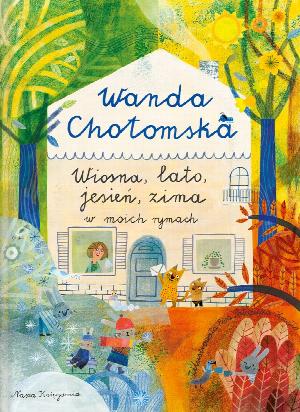 Wiosna, lato, jesień, zima w moich rymach