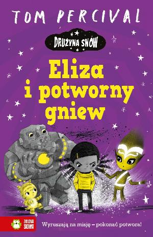 Drużyna Snów. Eliza i potworny gniew