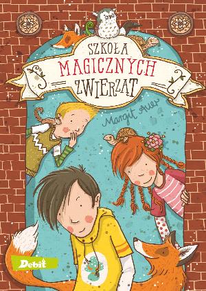 Szkoła magicznych zwierząt. Tom 1 (lekko wgnieciony róg)