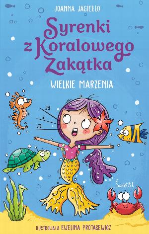 Syrenki z Koralowego Zakątka. Wielkie marzenia