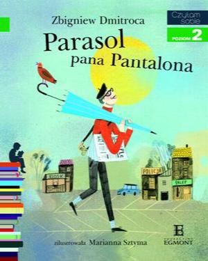 Parasol pana Pantalona. Czytam sobie. Poziom 2