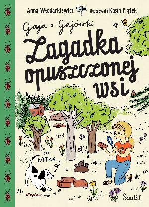 Zagadka opuszczonej wsi. Gaja z Gajówki. Tom 2